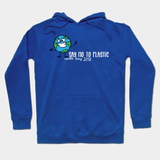 Earth Day Say No To Plastic Hoodie